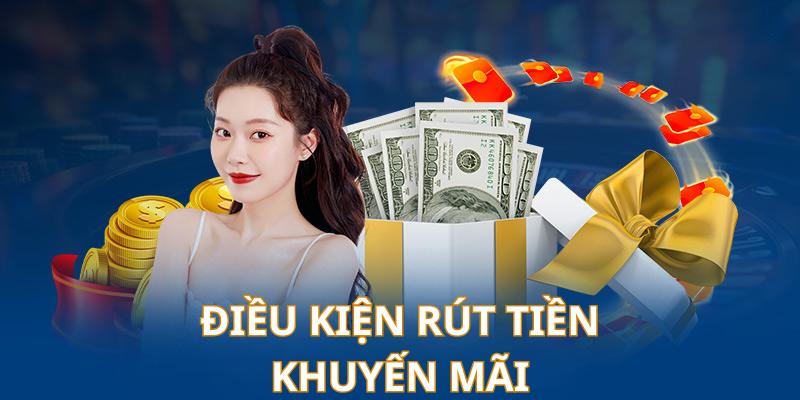 Người chơi cần thỏa mãn vòng cược trước khi muốn rút tiền khuyến mãi nhà cái