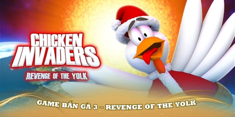 Game bắn gà 3 – Revenge of the Yolk