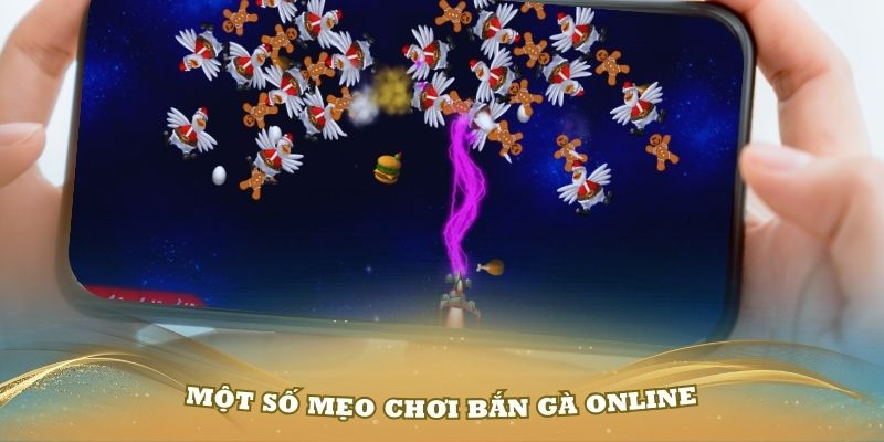 Một số mẹo chơi bắn gà online hiệu quả nhất hiện nay